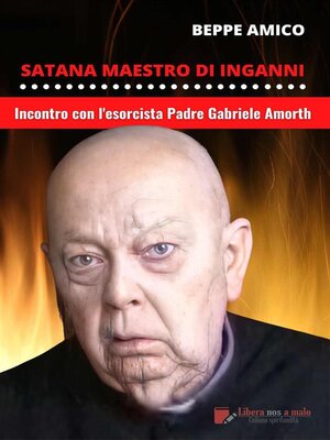 cover image of Satana--Maestro d'inganni--Incontro con Padre Gabriele Amorth